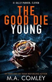 Book cover for "The Good Die Young" by MA Comley