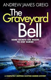 Book cover for "The Graveyard Bell" by Andrew James Greig