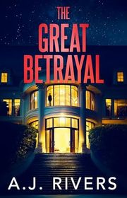 Book cover for "The Great Betrayal" by AJ Rivers
