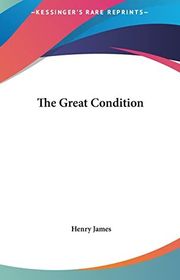 Book cover for "The Great Condition" by Henry James