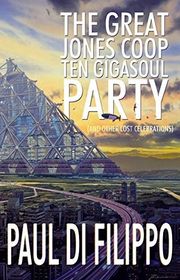 Book cover for "The Great Jones COOP Ten Gigasoul Party" by Paul Di Filippo