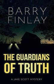 Book cover for "The Guardians of Truth" by Barry Finlay