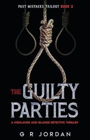 Book cover for "The Guilty Parties" by GR Jordan