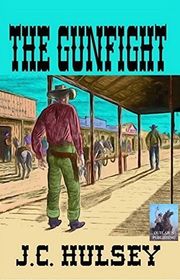 Book cover for "The Gunfight" by JC Hulsey