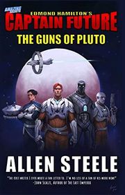 Book cover for "The Guns of Pluto" by Allen M Steele