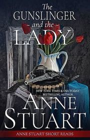 Book cover for "The Gunslinger and the Lady" by Anne Stuart