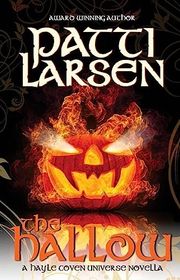 Book cover for "The Hallow" by Patti Larsen