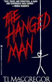Book cover for "The Hanged Man" by TJ MacGregor