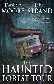 Book cover for "The Haunted Forest Tour" by James A Moore
