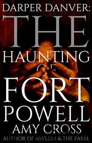 Book cover for "The Haunting of Fort Powell" by Amy Cross