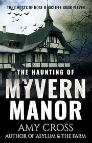 Book cover for "The Haunting of Myvern Manor" by Amy Cross