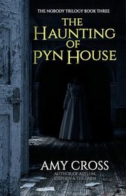 Book cover for "The Haunting of Pyn House" by Amy Cross