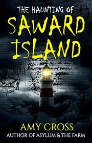 Book cover for "The Haunting of Saward Island" by Amy Cross