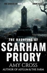 Book cover for "The Haunting of Scarham Priory" by Amy Cross