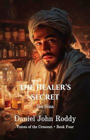 Book cover for "The Healer's Secret" by Daniel John Roddy