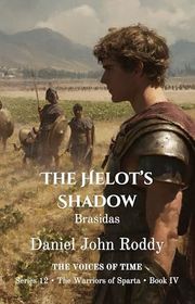 Book cover for "The Helot's Shadow" by Daniel John Roddy