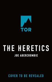 Book cover for "The Heretics" by Joe Abercrombie