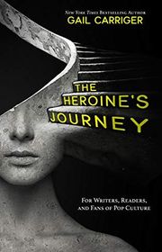 Book cover for "The Heroine's Journey" by Gail Carriger