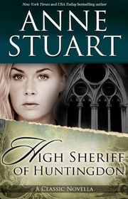 Book cover for "The High Sheriff of Huntingdon" by Anne Stuart