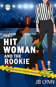 Book cover for "The Hitwoman and The Rookie" by JB Lynn