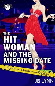 Book cover for "The Hitwoman and the Missing Date" by JB Lynn