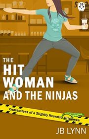 Book cover for "The Hitwoman and the Ninjas" by JB Lynn
