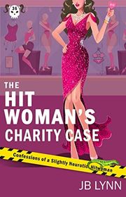 Book cover for "The Hitwoman's Charity Case" by JB Lynn