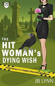 Book cover for "The Hitwoman's Dying Wish" by JB Lynn