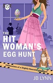 Book cover for "The Hitwoman's Egg Hunt" by JB Lynn