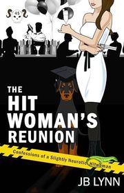 Book cover for "The Hitwoman's Reunion" by JB Lynn