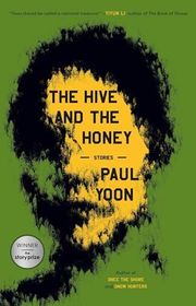 Book cover for "The Hive and the Honey" by Paul Yoon