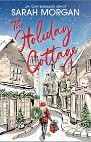 Book cover for "The Holiday Cottage" by Sarah Morgan