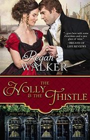 Book cover for "The Holly & The Thistle" by Regan Walker