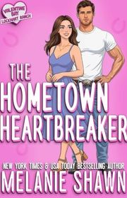 Book cover for "The Hometown Heartbreaker" by Melanie Shawn