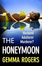 Book cover for "The Honeymoon" by Gemma Rogers