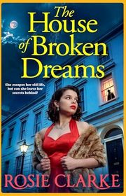 Book cover for "The House of Broken Dreams" by Rosie Clarke