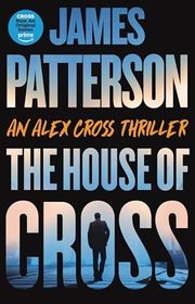 Book cover for "The House of Cross" by James Patterson