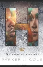 Book cover for "The House of Haddaway" by Parker J Cole