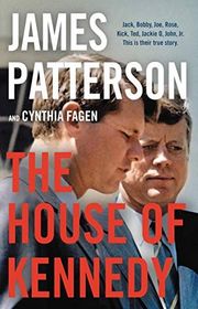 Book cover for "The House of Kennedy" by James Patterson