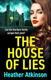 Book cover for "The House of Lies" by Heather Atkinson