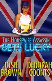 Book cover for "The Housewife Assassin Gets Lucky" by Deborah Coonts