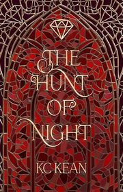Book cover for "The Hunt of Night" by KC Kean
