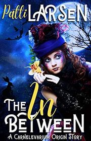 Book cover for "The In Between" by Patti Larsen