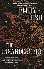 Book cover for "The Incandescent" by Emily Tesh