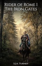 Book cover for "The Iron Gates" by Simon S J A Turney