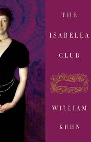 Book cover for "The Isabella Club" by William Kuhn