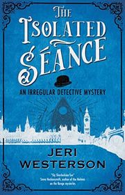 Book cover for "The Isolated Séance" by Jeri Westerson