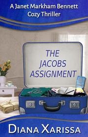 Book cover for "The Jacobs Assignment" by Diana Xarissa Dunn