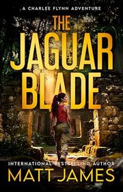 Book cover for "The Jaguar Blade" by Matthew James