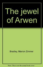 Book cover for "The Jewel of Arwen" by Marion Zimmer Bradley
